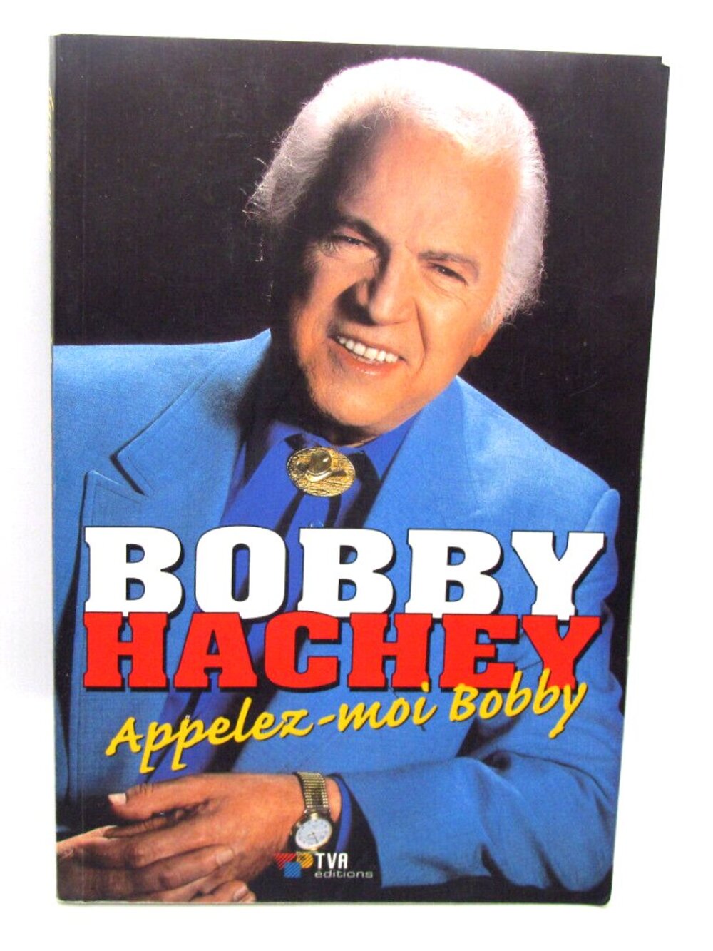 Livre Bobby Hachey - Appelez-Moi Bobby French